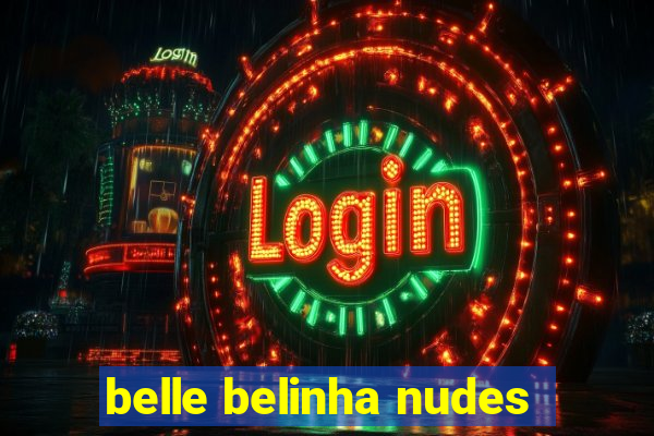 belle belinha nudes